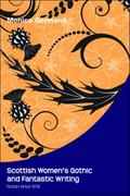 Scottish Women’s Gothic and Fantastic Writing