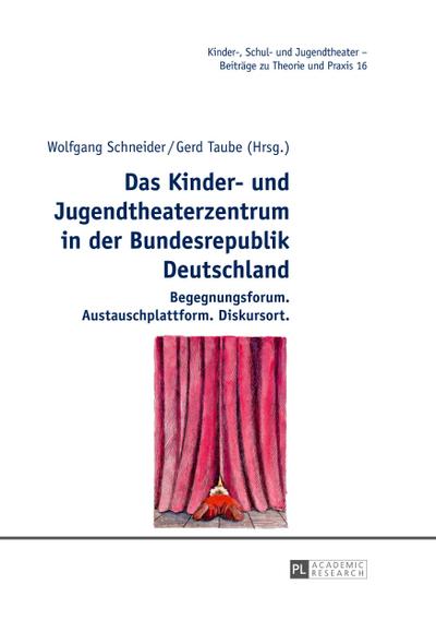 Das Kinder- und Jugendtheaterzentrum in der Bundesrepublik Deutschland