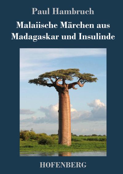Malaiische Märchen aus Madagaskar und Insulinde