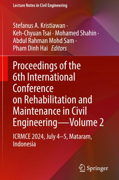 Proceedings of the 6th International Conference on Rehabilitation and Maintenance in Civil Engineering-Volume 2