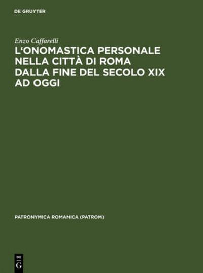 L’onomastica personale nella città di Roma dalla fine del secolo XIX ad oggi