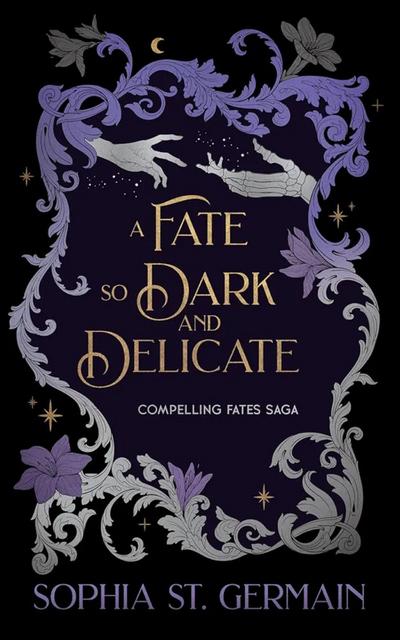 A Fate So Dark and Delicate