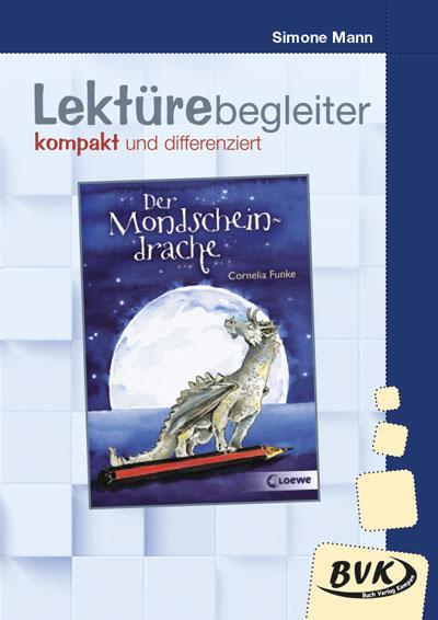 Der Mondscheindrache. Lektürebegleiter - kompakt und differenziert