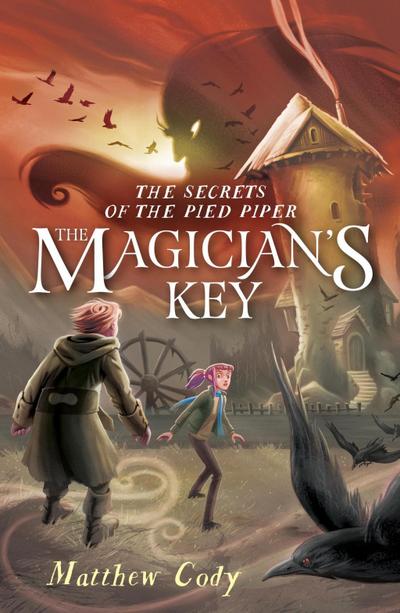 The Secrets of the Pied Piper 2: The Magician’s Key