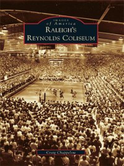 Raleigh’s Reynolds Coliseum