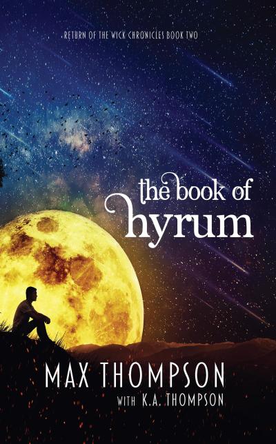 The Book of Hyrum (Return of the Wick Chronicles, #2)