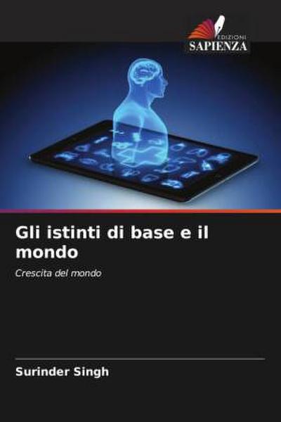 Gli istinti di base e il mondo