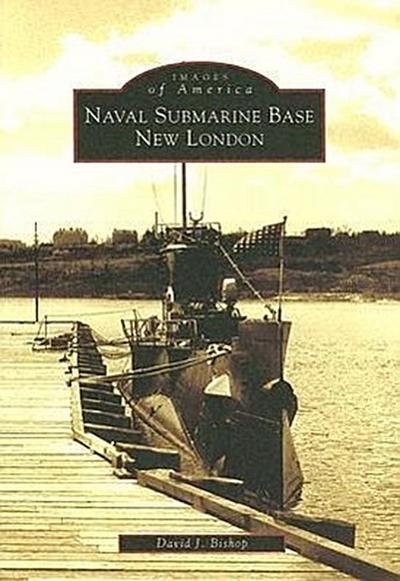 Naval Submarine Base New London