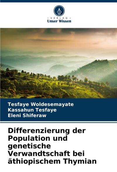 Differenzierung der Population und genetische Verwandtschaft bei äthiopischem Thymian