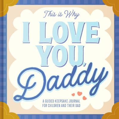 This Is Why I Love You, Daddy