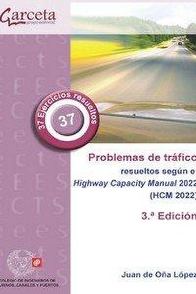 Problemas de tráfico resueltos: según el Highway Capacity Manual 2022