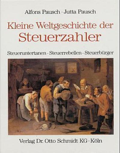 Kleine Weltgeschichte der Steuerzahler