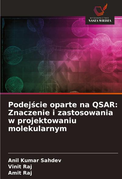 Podej¿cie oparte na QSAR: Znaczenie i zastosowania w projektowaniu molekularnym