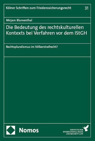 Die Bedeutung des rechtskulturellen Kontexts bei Verfahren vor dem IStGH