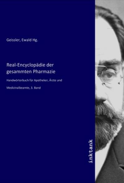 Real-Encyclopädie der gesammten Pharmazie