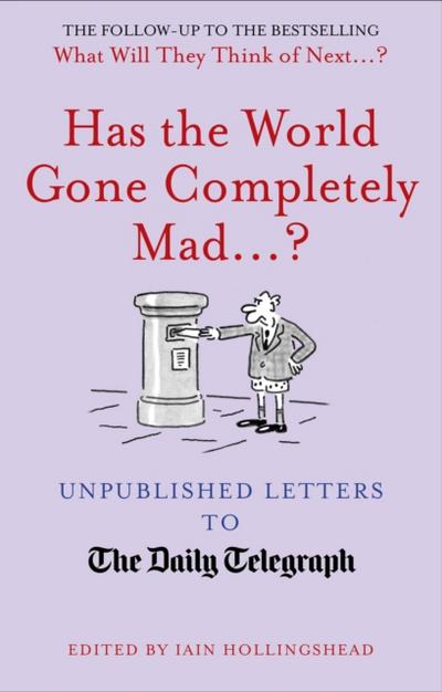 Has the World Gone Completely Mad...?