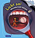 Meyer. Die kleine Kinderbibliothek - Licht an!: Licht an! Wunderwelt Körper: Band 15