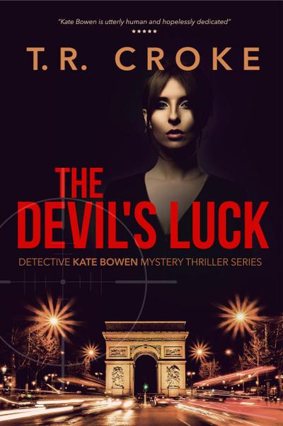 The Devil’s Luck (Detective Kate Bowen Mystery Thriller Series, #1)