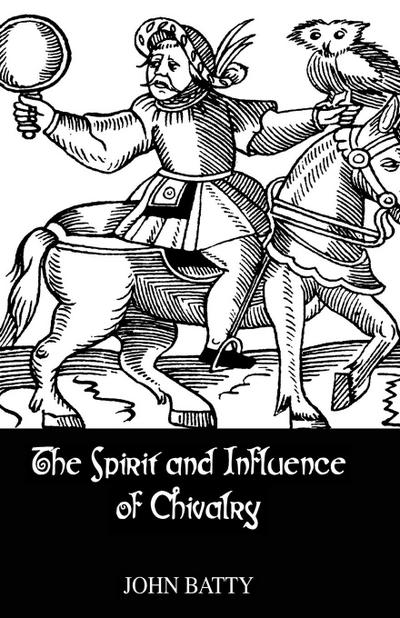 Spirit & Influences Of Chivalry
