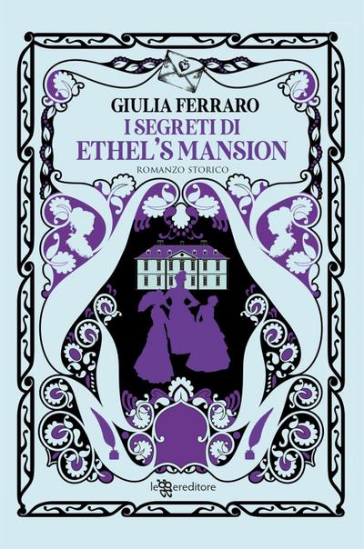 I segreti di Ethel’s Mansion