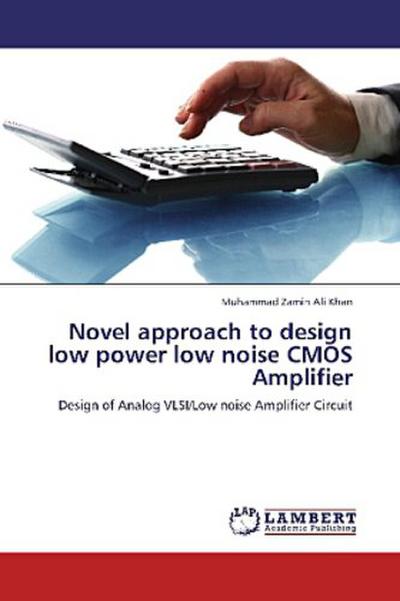 Novel approach to design low power low noise CMOS Amplifier