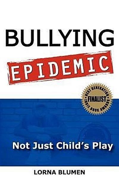 Bullying Epidemic: Not Just Child’s Play