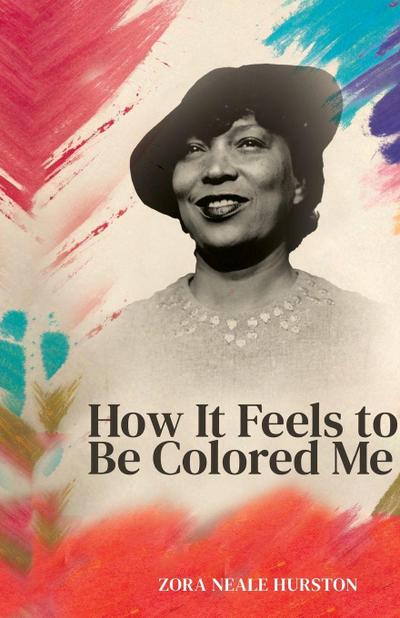 How it feels to be colored me