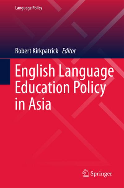 English Language Education Policy in Asia