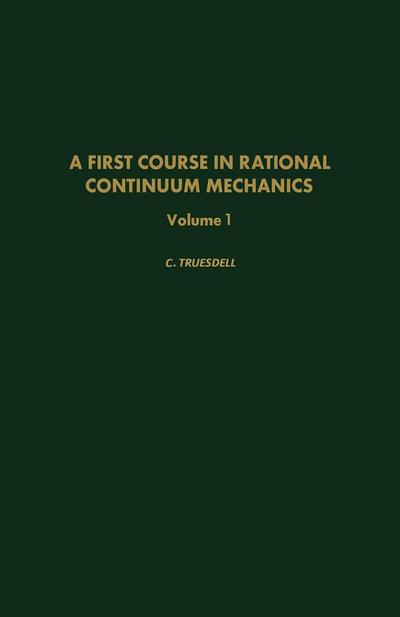 A First Course in Rational Continuum Mechanics