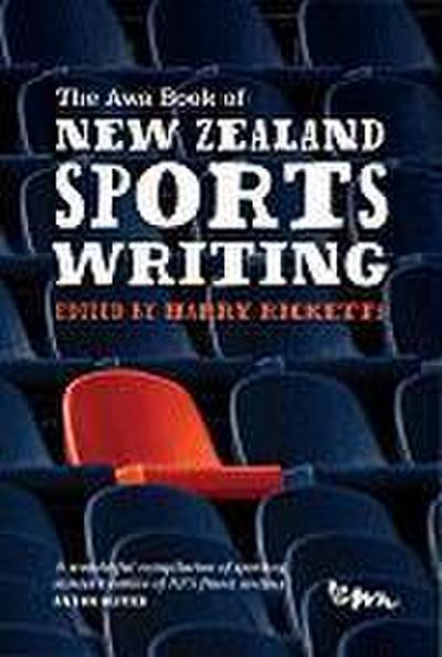 The Awa Book of New Zealand Sports Writing