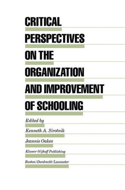 Critical Perspectives on the Organization and Improvement of Schooling