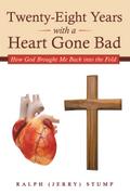 Twenty-Eight Years with a Heart Gone Bad