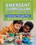 Emergent Curriculum with Toddlers
