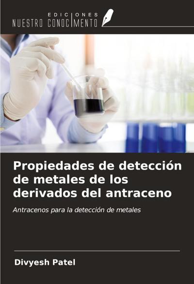 Propiedades de detección de metales de los derivados del antraceno