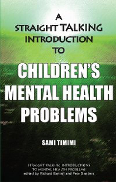 Straight-Talking Introduction to Children’s Mental Health Problems