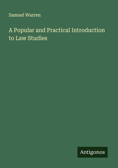A Popular and Practical Introduction to Law Studies