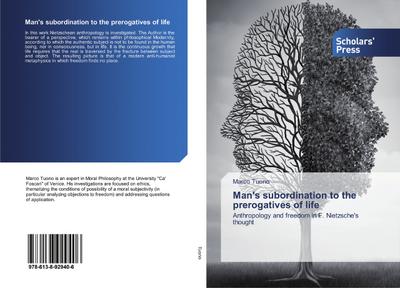 Man’s subordination to the prerogatives of life