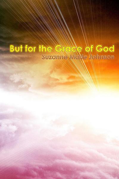 But for the Grace of God