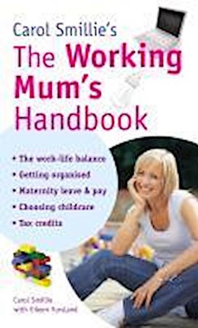 Carol Smillie’s The Working Mum’s Handbook