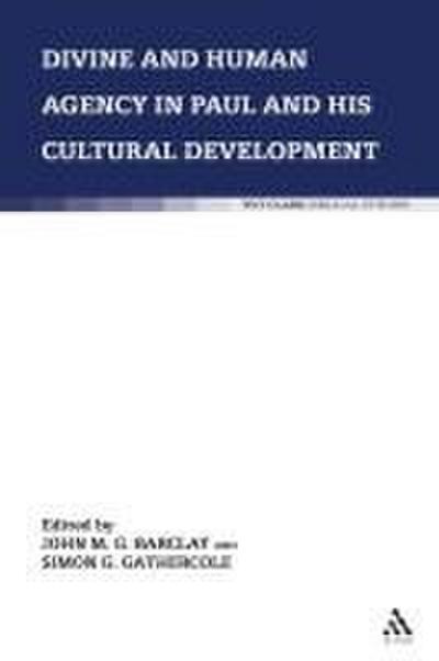 Divine and Human Agency in Paul and His Cultural Environment
