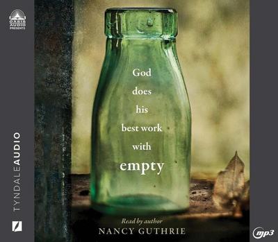 God Does His Best Work with Empty