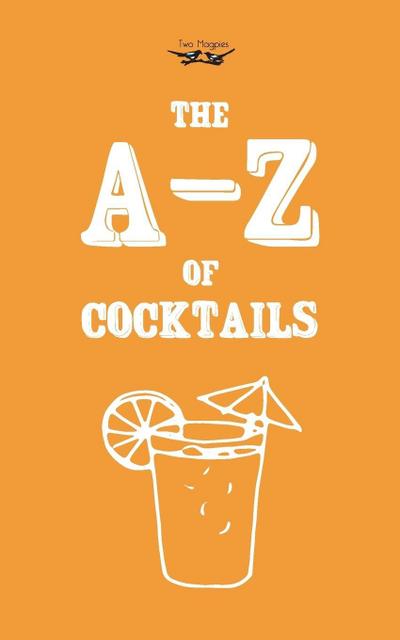 A-Z of Cocktails