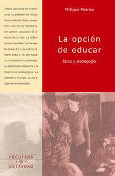 La opción de educar : ética y pedagogía