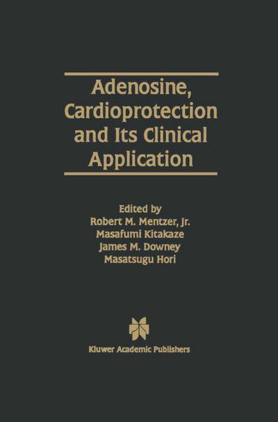 Adenosine, Cardioprotection and Its Clinical Application