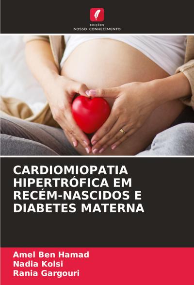 CARDIOMIOPATIA HIPERTRÓFICA EM RECÉM-NASCIDOS E DIABETES MATERNA