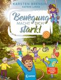 Bewegung macht dich stark!