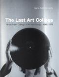 The Last Art College: Nova Scotia College of Art and Design, 1968-1978 Garry Neill Kennedy Author