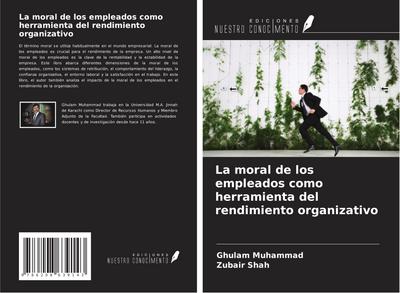 La moral de los empleados como herramienta del rendimiento organizativo