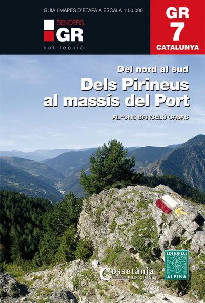 GR 7 Catalunya. Dels Pirineus al Massís del Port : Del nord al sud