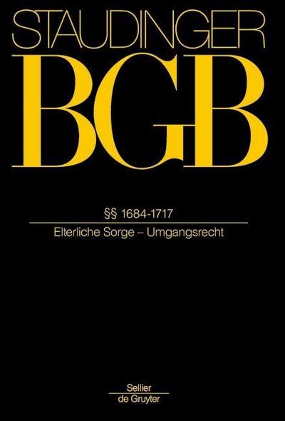J. von Staudingers Kommentar zum Bürgerlichen Gesetzbuch mit Einführungsgesetz und Nebengesetzen. Familienrecht §§ 1684-1717